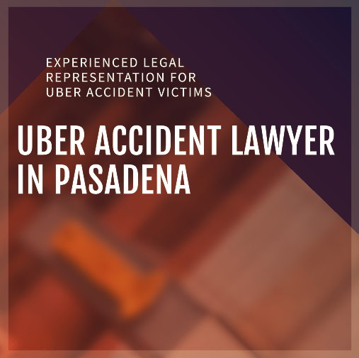 pasadena uber accident lawyer
